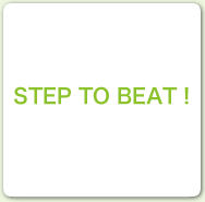 STEP TO BEAT !